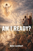 Am I Ready? B0GS7DMZPV Book Cover