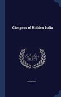 Glimpses of Hidden India 1376677849 Book Cover