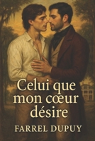 Celui que mon coeur desire: The One My Heart Desires B0FG2S7T67 Book Cover