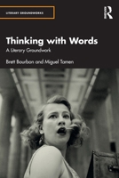 Thinking with Words: A Literary Groundwork (Literary Groundworks) 1032457287 Book Cover