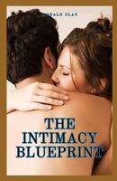 The Intimacy Blueprint: Exploring Sexual Needs With Your Partner B0DWMVKCX8 Book Cover