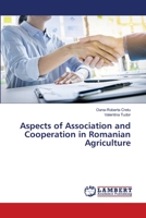 Aspects of Association and Cooperation in Romanian Agriculture 6203304816 Book Cover