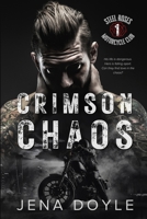 Crimson Chaos: A Motorcycle Club Romance B0BT6YJDHR Book Cover