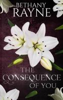 The Consequence of You: Heathley Academy Book 2 B0F7FPGNLC Book Cover