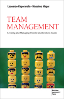 Team Management: Creating and Managing Flexible and Resilient Teams 8831322575 Book Cover