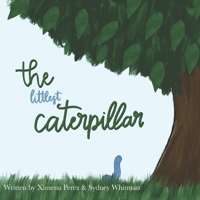 The Littlest Caterpillar B0882M9VC4 Book Cover