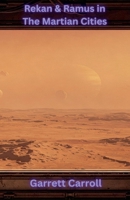 Rekan & Ramus in the Martian Cities B0GSXHBZ6X Book Cover