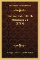 Histoire Naturelle De Mineraux V1 (1783) 1166199347 Book Cover