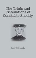 The Trials and Tribulations of Constable Snoddy 1785078380 Book Cover