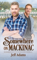 Somewhere on Mackinac 0986136050 Book Cover