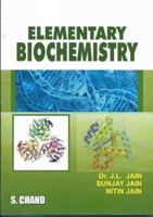 Elementary Biochemistry [Feb 24, 2007] Jain, J.; Jain, Sunjay and Jain, Nitin 8121928168 Book Cover