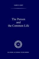 The Person and the Common Life: Studies in a Husserlian Social Ethics (Phaenomenologica) 0792317246 Book Cover