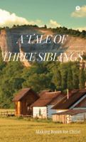 A Tale of Three Siblings B0G2XTSHD3 Book Cover