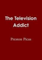 The Television Addict 1257056417 Book Cover