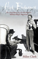 High Endeavours: The Extraordinary Life and Adventures of Miles & Beryl Smeeton 1550540580 Book Cover