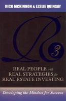 R3: Real People with Real Strategies for Real-Estate Investing: Developing the Mindset for Success 0981939856 Book Cover