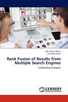 Rank Fusion of Results from Multiple Search Engines 3659292737 Book Cover