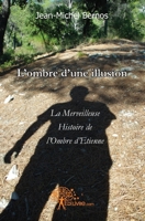 L'ombre d'une illusion: La Merveilleuse Histoire de l'Ombre d'Etienne (French Edition) 2812127074 Book Cover