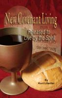 New Covenant Living 0982657420 Book Cover