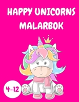 Happy Unicorns Mlarbok Barn 4-12: Enhrning Aktivitetsbok fr barn - Frgbok fr barn - Frgbok fr barn - Avkoppling Frgbok fr enhrningslskare 1008917850 Book Cover