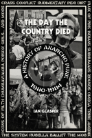 The Day the Country Died: A History of Anarcho Punk 1980 to 1984 1604865164 Book Cover