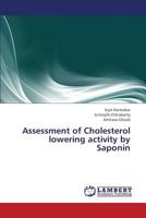 Assessment of Cholesterol lowering activity by Saponin 3659326976 Book Cover