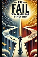 The Fail - Why People Fail? B0DX24Y7ZC Book Cover