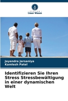 Identifizieren Sie Ihren Stress Stressbewältigung in einer dynamischen Welt (German Edition) 6209294790 Book Cover