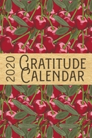 2020 Gratitude Calendar: Cherry - 365 Days Dated Gratitude Journal For A Thankful New Year 1702443787 Book Cover