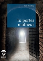 Tu portes malheur (French Edition) 234216761X Book Cover