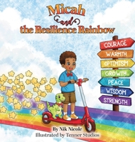 Micah and the Resilience Rainbow B0HHLCBHJV Book Cover