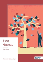 À vos méninges (French Edition) B0G4QQHVVV Book Cover