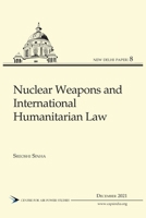 Nuclear Weapons and International Humanitarian Law 9391490719 Book Cover
