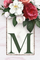 Monogram Letter M Journal GREEN: 200 Pages, Monogram Letter M with Pretty Green Color Blank Lined Diary (Floral Notebook) 1709636203 Book Cover
