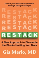 Restack: A New Approach to Dismantle the Blocks Holding You Back 1965333338 Book Cover