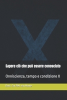 Sapere ciò che può essere conosciuto: Onniscienza, tempo e condizione X (Theology series) (Italian Edition) B0FQC3YWFS Book Cover