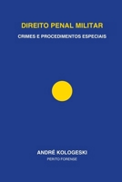DIREITO PENAL MILITAR: Crimes e Procedimentos Especiais B0FWJXT54D Book Cover