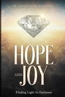 Hope and Joy: Finding Ligth In Darkness B0DWFN8RRM Book Cover