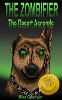 The Zombifier: The Desert Ascends 1736030515 Book Cover