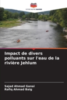 Impact de divers polluants sur l'eau de la rivière Jehlum (French Edition) 6204468537 Book Cover