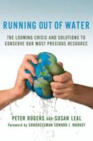 Running Out of Water: The Looming Crisis and Solutions to Conserve Our Most Precious Resource 0230615643 Book Cover