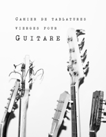 Cahier de tablatures vierges pour guitare - 21,60 cm x 27,95 cm (8,5 po x 11 po) - 110 pages - Couverture matte 1703995767 Book Cover