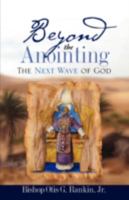 Beyond The Anointing 1604775939 Book Cover