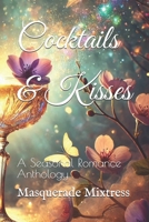 Cocktails & Kisses: A Seasonal Romance Anthology B0DXFQ2DMC Book Cover