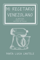 Mi Recetario Venezolano: 41 Recetas Sencillas y Fáciles de Hacer B08TQCXZJD Book Cover