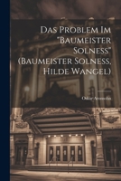 Das Problem im "Baumeister Solness" (Baumeister Solness, Hilde Wangel) 1021935859 Book Cover