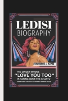 LEDISI BIOGRAPHY: THE SINGER WHOSE ‘LOVE YOU TOO’ IS TAKING OVER THE CHARTS- SUPER BOWL STAR WITH A GRAMMY-WINNING VOICE B0DW4HVT4V Book Cover