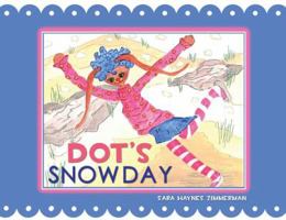 Dot's Snow Day 1480975524 Book Cover