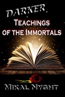 Darker Teachings of the Immortals 194241515X Book Cover