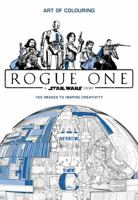 Star Wars Rogue One: Art of Colouring 1405286377 Book Cover